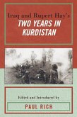 Iraq and Rupert Hay's Two Years in Kurdistan (eBook, ePUB) Iraq and Rupert Hay's Two Years in Kurdistan (eBook, ePUB)