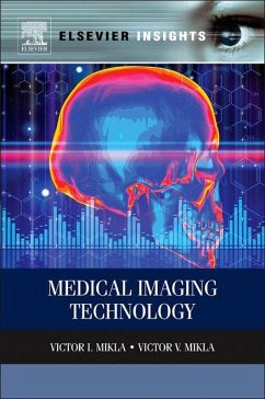 Medical Imaging Technology (eBook, ePUB) - Mikla, Victor I.; Mikla, Victor V.