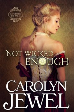 Not Wicked Enough (Reforming the Scoundrels, #1) (eBook, ePUB) - Jewel, Carolyn