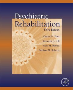 Psychiatric Rehabilitation (eBook, ePUB) - Barrett, Nora M.; Gill, Kenneth J.; Pratt, Carlos W.; Roberts, Melissa M.
