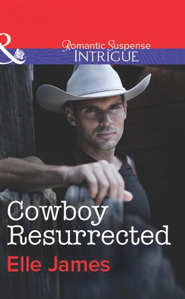 Cowboy Resurrected (eBook, ePUB) Cowboy Resurrected (eBook, ePUB)