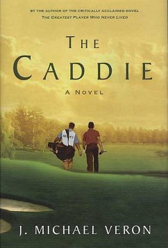 The Caddie (eBook, ePUB) - Veron, J. Michael