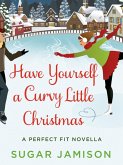 Have Yourself a Curvy Little Christmas (eBook, ePUB) Have Yourself a Curvy Little Christmas (eBook, ePUB)