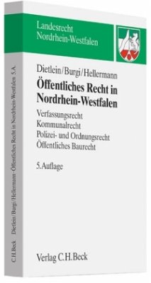 Öffentliches Recht in Nordrhein-Westfalen - Dietlein, Johannes;Burgi, Martin;Hellermann, Johannes
