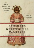 Banshees, Werewolves, Vampires, and Other Creatures of the Night (eBook, ePUB)