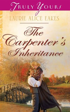 Carpenter's Inheritance (eBook, ePUB) - Eakes, Laurie Alice