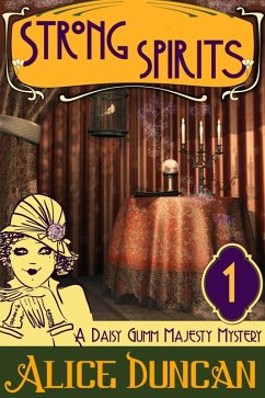 Strong Spirits (A Daisy Gumm Majesty Mystery, Book 1) (eBook, ePUB) - Duncan, Alice