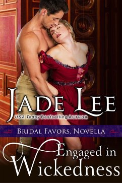 Engaged in Wickedness (A Bridal Favors Novella) (eBook, ePUB) - Lee, Jade