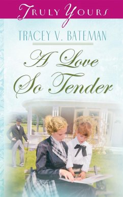 Love So Tender (eBook, ePUB) - Bateman, Tracey V.