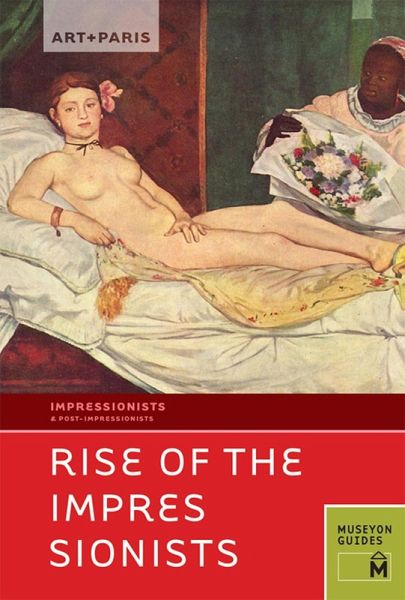 Art + Paris Impressionist Rise of the Impressionists (eBook, PDF)