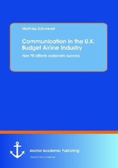 Communication in the U.K. Budget Airline Industry: How PR affects corporate success - Schimmel, Matthias