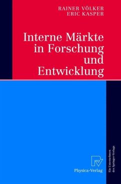 Interne Märkte in Forschung und Entwicklung - Völker, Rainer; Kasper, Eric
