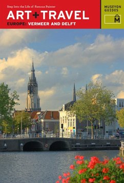 Cover Art + Travel Europe Vermeer and Delft (eBook, ePUB)