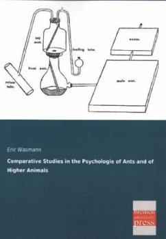 Comparative Studies in the Psychologie of Ants and of Higher Animals - Wasmann, Eric