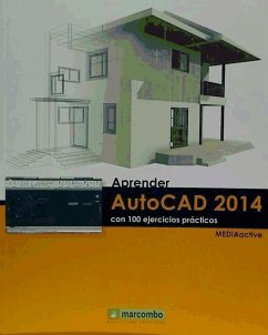 Aprender Autocad 2014 : con 100 ejercicios - Mediaactive