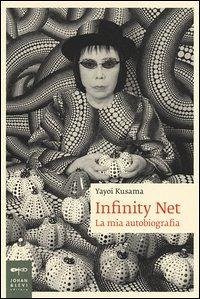 Cover Infinity net. La mia autobiografia