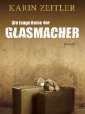 Die lange Reise der Glasmacher (eBook, ePUB)