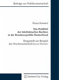 Das Weltbild der Intellektuellen Rechten in der Bundesrepublik Deutschland: Dargestellt am Beispiel der Wochenzeitschrift JUNGE FREIHEIT (eBook, PDF)