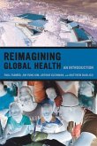 Reimagining Global Health (eBook, ePUB) Reimagining Global Health (eBook, ePUB)
