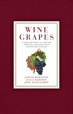 Wine Grapes (eBook, ePUB) - Robinson, Jancis; Harding, Julia; Vouillamoz, Jose