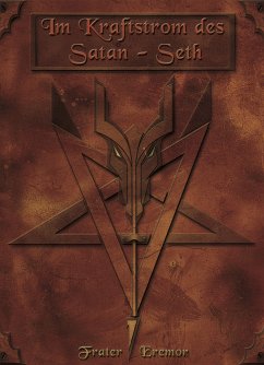 Im Kraftstrom des Satan-Seth (eBook, ePUB) - Eremor, Frater