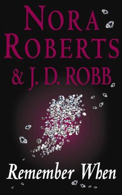 Remember When (eBook, ePUB) - Roberts, Nora; Robb, J. D.
