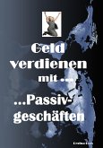 Geld verdienen mit Passivgeschäften (eBook, ePUB)