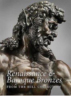 Renaissance and Baroque Bronzes from the Hill Collection - Allen, Denise; Kryza-Gersch, Claudia; Wengraf, Patricia