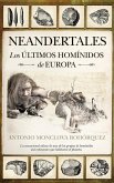 Neandertales : los últimos homínidos de Europa Neandertales : los últimos homínidos de Europa