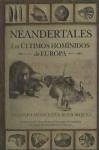 Neandertales : los últimos homínidos de Europa