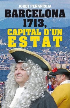 Barcelona 1713, capital d'un estat - Peñarroja, Jordi