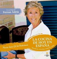 La cocina de hoy en España - Gil de Antuñano, María Jesús; Adrià, Ferran