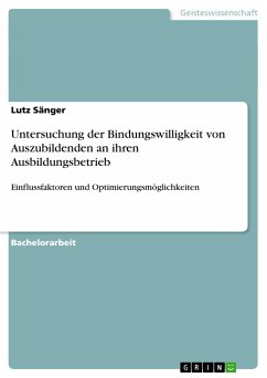 Untersuchung der Bindungswilligkeit von Auszubildenden an ihren Ausbildungsbetrieb - Sänger, Lutz