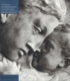 Introduction to Italian Sculpture: Italian Renaissance Sculpture - Pope-Hennessy, John Wyndham