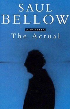 The Actual - Bellow, Saul