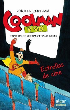 Coolman y yo. Estrellas de cine - Cortés, Jesús; Bertram, Rüdiger