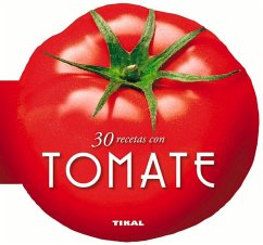 30 Recetas Con Tomate - Susaeta Publishing Inc