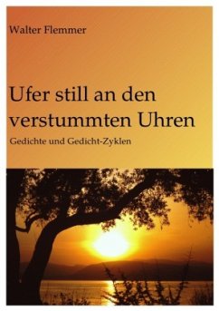 Ufer still an den verstummten Uhren - Flemmer, Walter