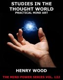 Studies In The Thought World - Practical Mind Art (eBook, ePUB)