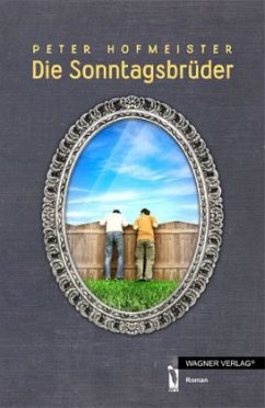 Die Sonntagsbrüder - Hofmeister, Peter