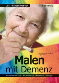 Malen mit Demenz - das Praxishandbuch - Kießling, Horst;Kießling, Bärbel;Osten, Birgit