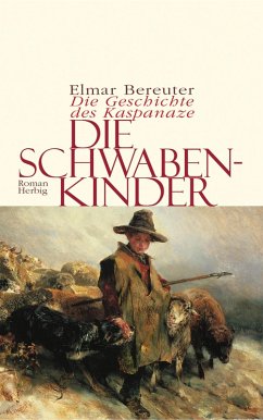 Die Schwabenkinder (eBook, ePUB) - Bereuter, Elmar