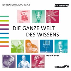 Die ganze Welt des Wissens (MP3-Download) - Zinner, Carola; Börger, Renate; Reitz, Michael; Feldmann, Christian; Hildebrand, Florian; Bondy, Gabriele; Lüpke, Geseko von; Schlüter, Reinhard