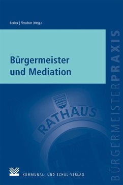 Bürgermeister und Mediation (eBook, ePUB) - Becker, Nicole; Fittschen, Arp