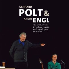 Gerhard Polt & Ardhi Engl - Er spuilt, worauf i irgendwas verzähl und danach spuilt er wieda - Polt, Gerhard;Engl, Ardhi