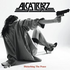 Disturbing The Peace (+Bonus) - Alcatrazz