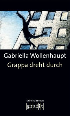 Grappa dreht durch / Maria Grappa Bd.4 (eBook, ePUB) - Wollenhaupt, Gabriella