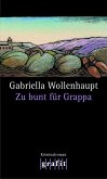 Zu bunt für Grappa / Maria Grappa Bd.10 (eBook, ePUB)
