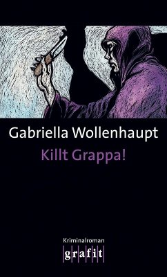 Killt Grappa! / Maria Grappa Bd.7 (eBook, ePUB) - Wollenhaupt, Gabriella