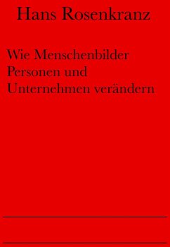 Cover Wie Menschenbilder Personen und Unternehmen verändern (eBook, ePUB)